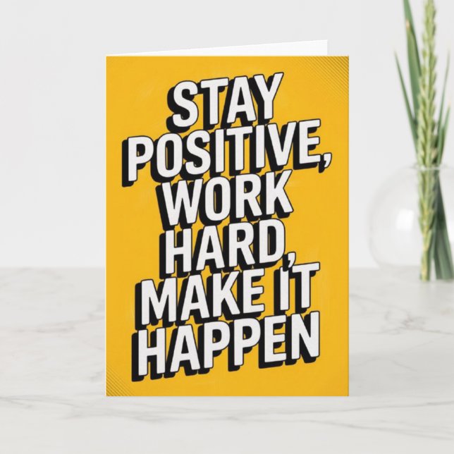 Carte "Stay Positive, Work Hard" Motivational Card (Devant)