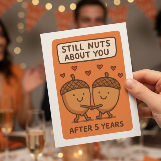Carte Still Nuts About You After 5 Years (Créateur téléchargé)