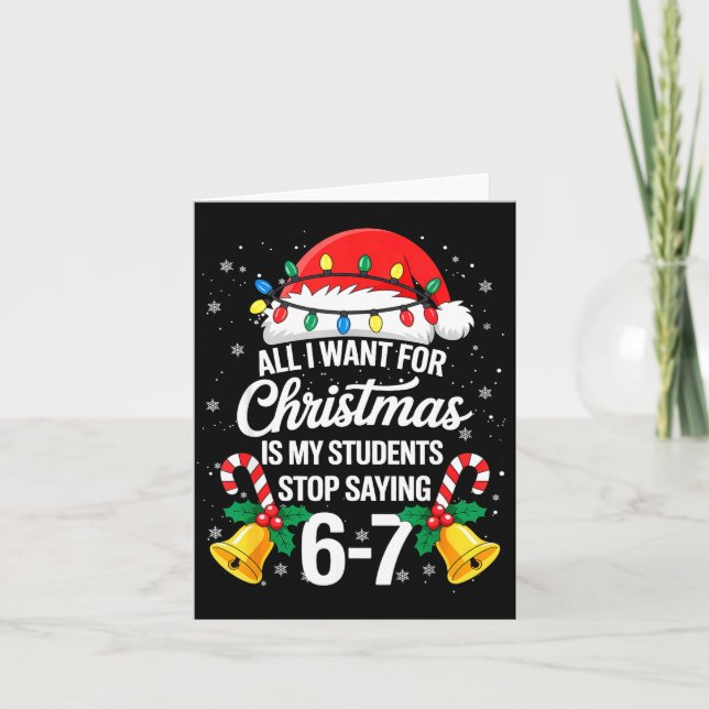Carte Stop Saying 6-7 Funny Teacher Students 67 Christma (Devant)