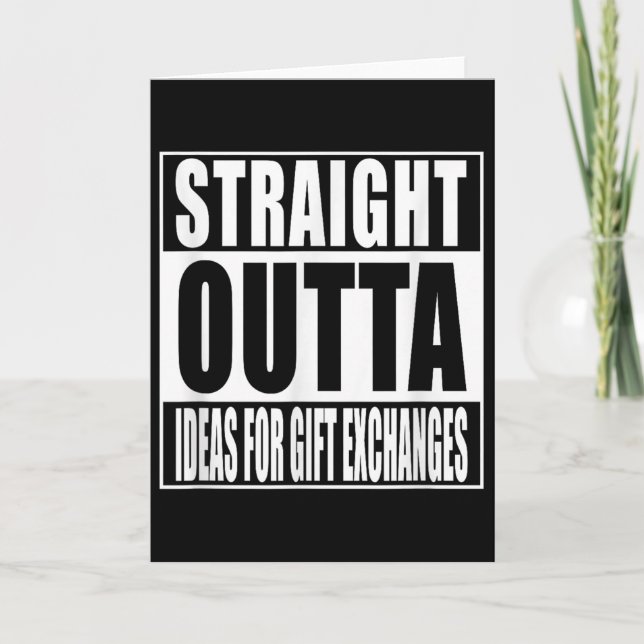 Carte Straight Outta Ideas For Gift Exchanges Shirt Whit (Devant)