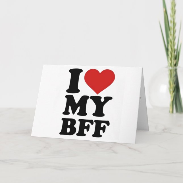 CARTE SUR VOTRE *ANNIVERSAIRE* BFF JE VOUS AIME (TOUJOUR (Devant)