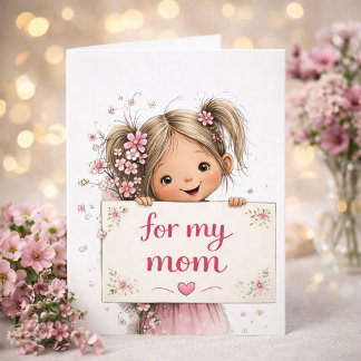 Carte Sweet “For My Mom” Mother’s Day Card 
