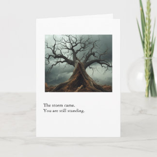 Carte Sympathy Card – The Storm Came, You Are Still Stan