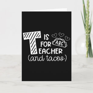 Carte T est pour enseignant et tacos, cadeaux pour ensei