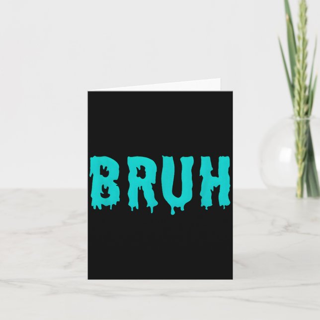 Carte T-shirts de citations drôles de Bruh pour hommes f (Devant)