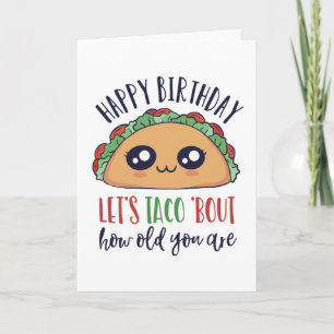 Carte Taco à propos de l'âge que vous êtes drôle Anniver