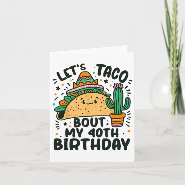 Carte Taco Bout Mon 40e anniversaire Mexicain Party Boy (Devant)