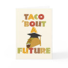Taco Bout un futur drôle Graduation
