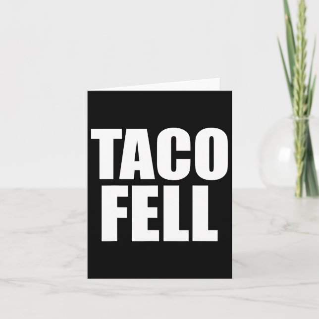Carte Taco Fell Go Taco Funny Tee 4 (Devant)