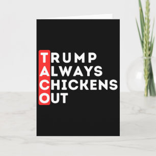 Carte Taco - Trump abandonne toujours - Anti-trump 
