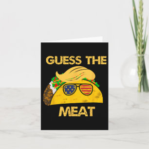 Carte Taco Trump Devine La Viande Dans Le Hu Politique T
