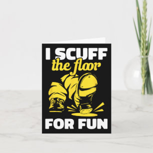 Carte Tap Dancing I Scuff Floor For Fun Tap Dancer T