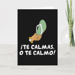 Carte Te Calmas O Te Calmo Hispanic Spanish