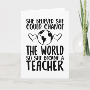 Carte Teacher Change the World Folded Greeting Card