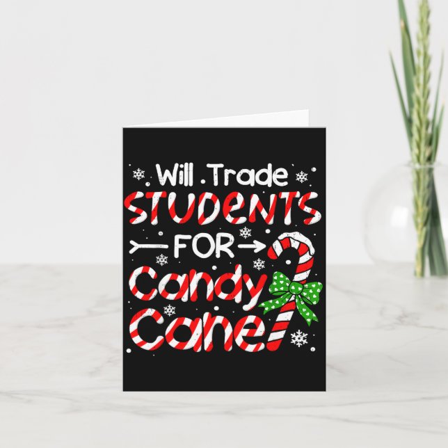Carte Teacher Christmas Funny Will Trade Students For Ca (Devant)