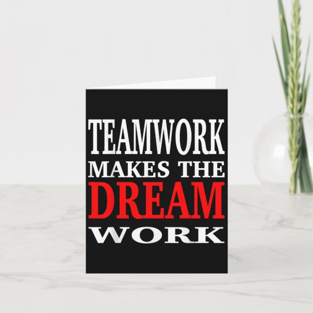 Carte Team Work Makes The Dream Work Teamwork Motivation (Devant)