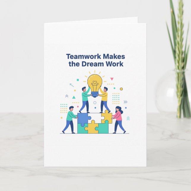 Carte Teamwork Makes the Dream Work Greeting Cards (Devant)