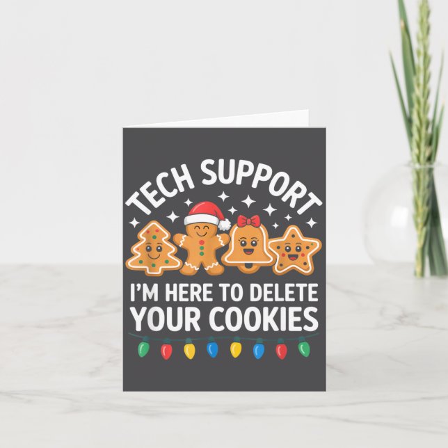 Carte Tech Suprt Im Here To Delete Your Cookies Christma (Devant)