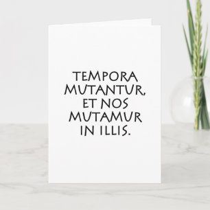 Carte Tempora mutantur et nos mutamur in illis