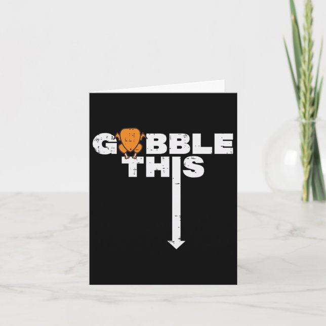 Carte Thanksgiving Gobble Cette Turquie amusante humour  (Devant)