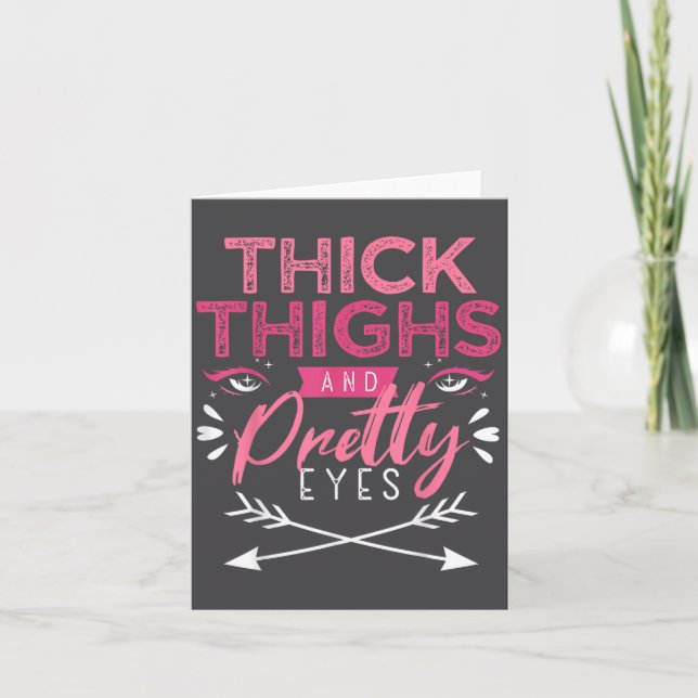 Carte Thick Thighs And Pretty Eyes Motivation Beautiful  (Devant)