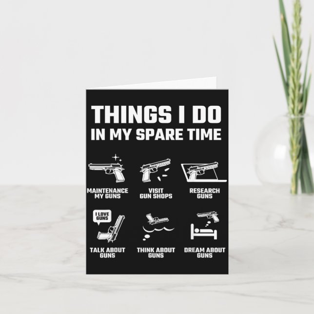Carte Things I Do In My Spare Time Funny Gun Lover Gift  (Devant)