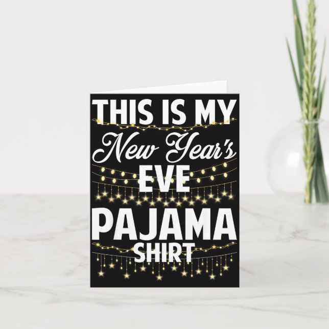 Carte This Is My New Years Eve Pajama Shirt Happy New Ye (Devant)