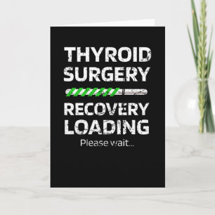 Carte Thyroidectomie   Thyroid Cadeaux de récupération d