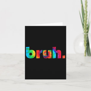 Carte Tie Dye Brah Bro Mec Salutation Argot Drôle Mème S