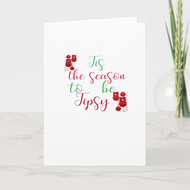 Carte Tis The Season To Tipsy Christmas (Devant)