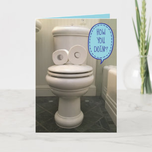 Carte Toilet With TP Eyes Asking 'How you doin' ?"