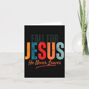 Carte Tombez amoureux de Jésus Il ne quitte jamais Chris