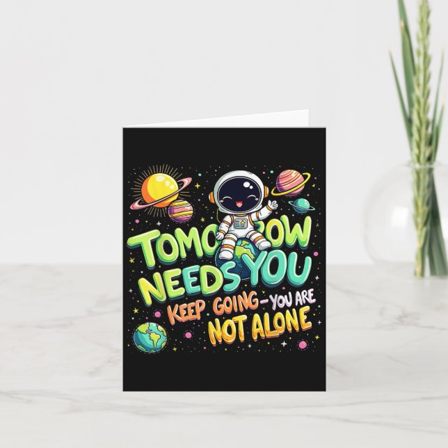 Carte Tomorrow Needs You Motivational Space Astronaut Gr (Devant)