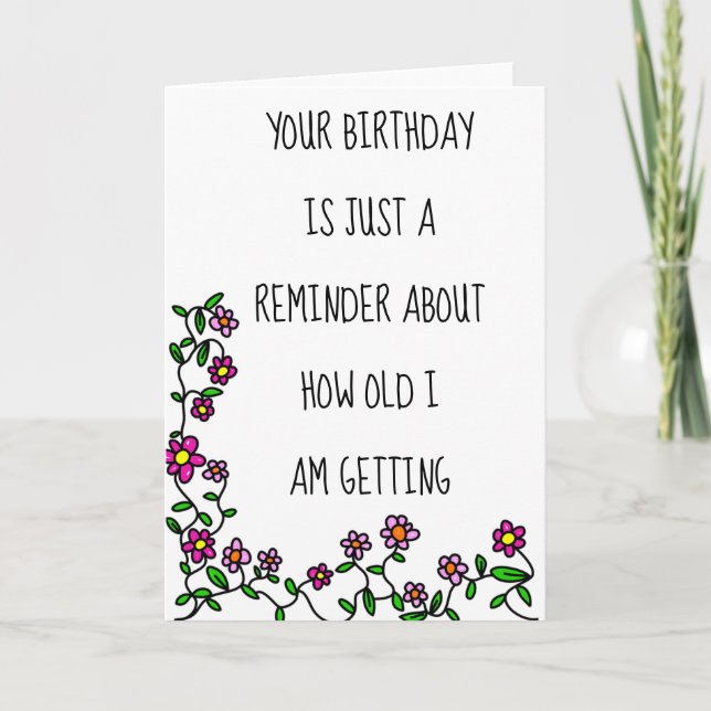 Carte Ton Anniversaire Rappelle À Quel Point J'Ai De L'Â (Devant)