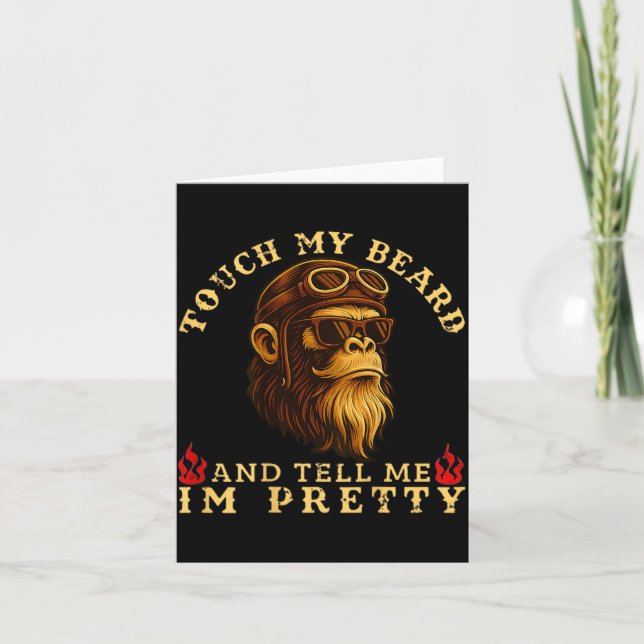 Carte Touch My Beard And Tell Me I'm Pretty Monkey (on B (Devant)