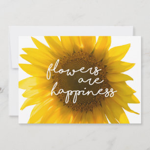 Carte Tournesol citation "Les fleurs sont du bonheur"