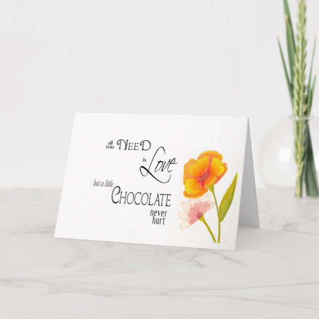 Carte Tout ce dont vous avez besoin est l'amour et le ch (Devant)