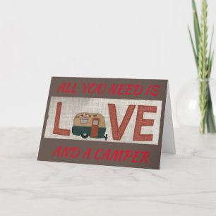 CARTE TOUT CE DONT VOUS AVEZ BESOIN EST L'AMOUR/UN CAMPE