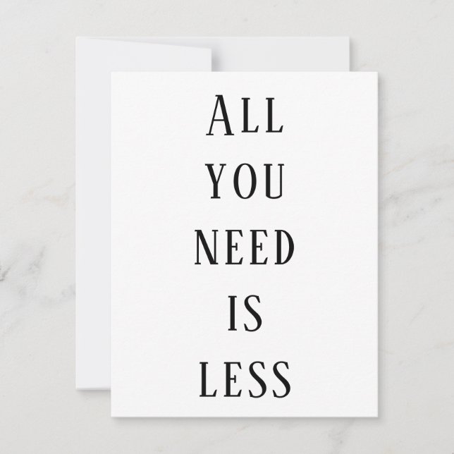 Carte Tout ce dont vous avez besoin est moins (Devant)