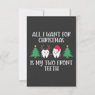 Carte Tout Ce Que Je Veux Pour Noël, C'Est Mes Deux Dent