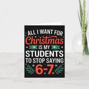 Carte Tout ce que je veux pour Noël, c'est que mes élève