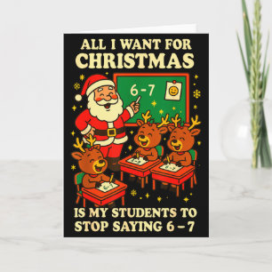 Carte Tout ce que je veux pour Noël, c'est que mes étudi