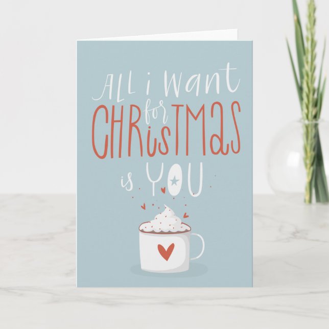 Carte Tout Ce Que Je Veux Pour Noël Est Noël (Devant)