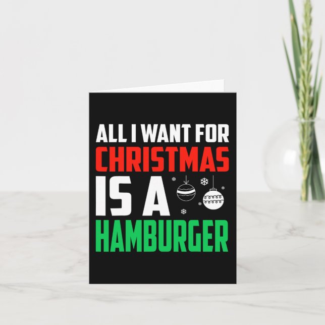 Carte Tout Ce Que Je Veux Pour Noël Est Un Hamburger Xma (Devant)