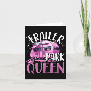 Carte Trailer Park Queen Funny Camping Pink Trailer Cara