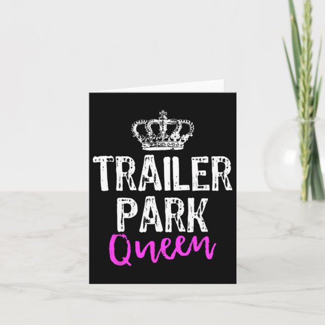 Carte Trailer Park Queen Funny Redneck Camping Cadeau Ch (Devant)