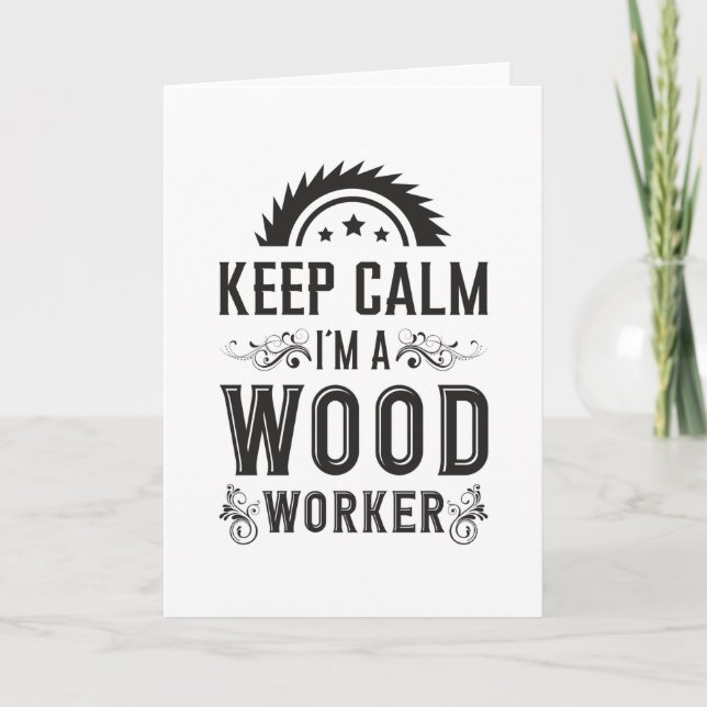 Carte Travail du bois Garder calme Woodworker Carpenter  (Devant)