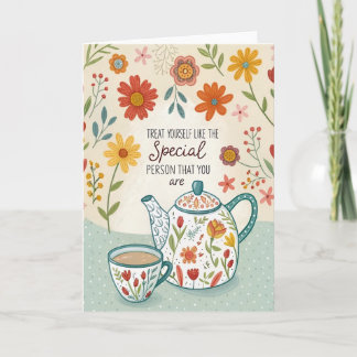 Carte Treat Yourself Tea Time Encouragement Card