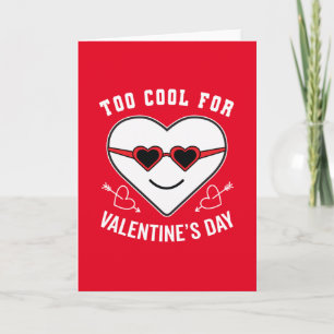 Carte Trop Cool pour la Saint Valentin Anti Celebration