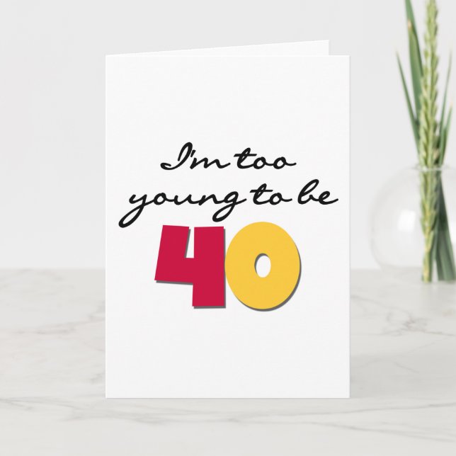Carte Trop jeune pour être 40 (Devant)